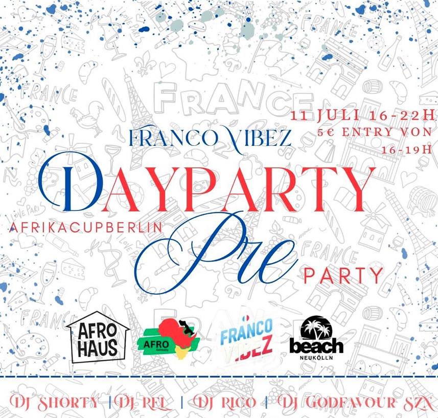 🇫🇷 FRANCO VIBEZ DAYPARTY 🔥 ⚽️ AFRIKACUP BERLIN – PRE PARTY